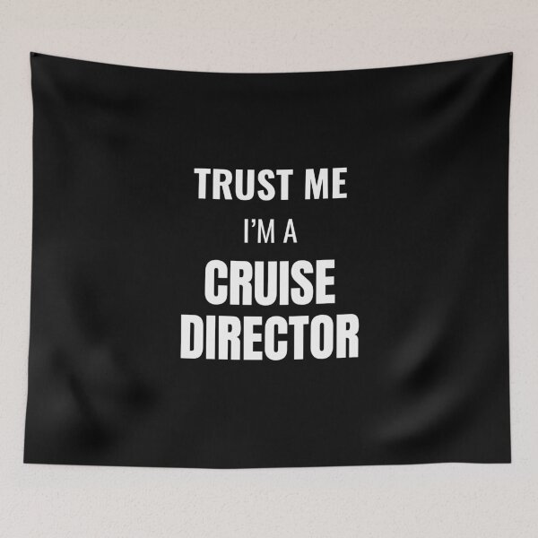 Item preview, Trust Me I'm a Cruise Director (White) designed and sold by ShipCrewNation.