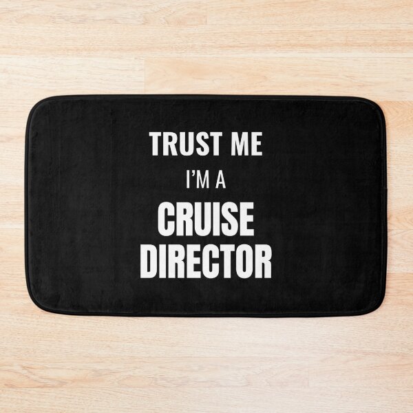 Item preview, Trust Me I'm a Cruise Director (White) designed and sold by ShipCrewNation.