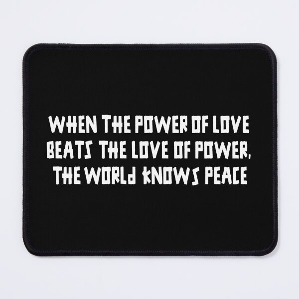 Item preview, when the power of love overcomes the love of power, the world will know peace designed and sold by EigengrauART.