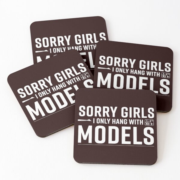 Item preview, Sorry Girls I Only Hang With Models Funny Scale Modeler designed and sold by Malaryk.