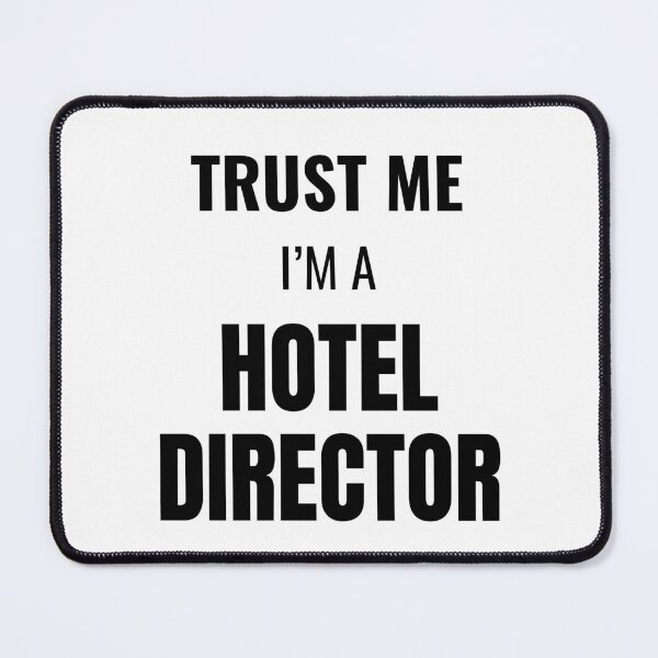 Item preview, Trust Me I'm a Hotel Director (Black) designed and sold by ShipCrewNation.