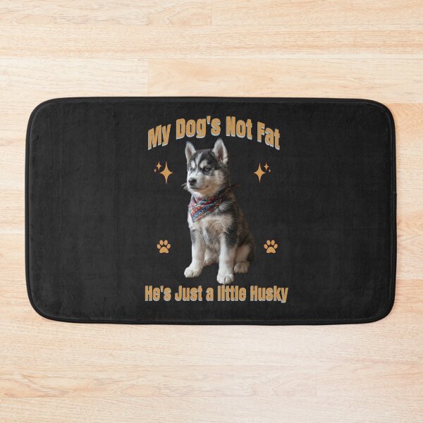 Item preview, My Dog is Not Fat Humor designed and sold by PawPlanetPro.