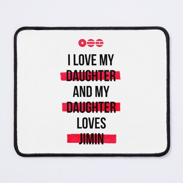 Item preview, JIMIN - I love my daughter and my daughter loves JIMIN T-Shirt designed and sold by YOSHFRIDAYS.