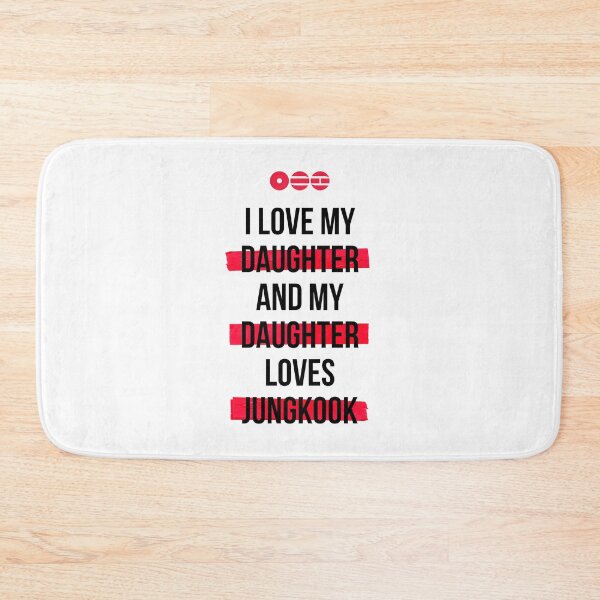 Item preview, JUNGKOOK - I love my daughter and my daughter loves JUNGKOOK T-Shirt designed and sold by YOSHFRIDAYS.
