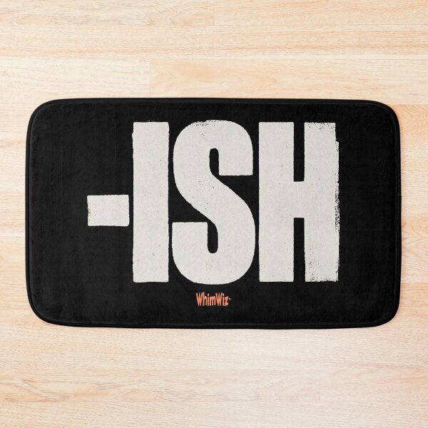 Item preview, -ISH - WhimWiz Creative Lifestyle & Streetwear designed and sold by WhimWiz.