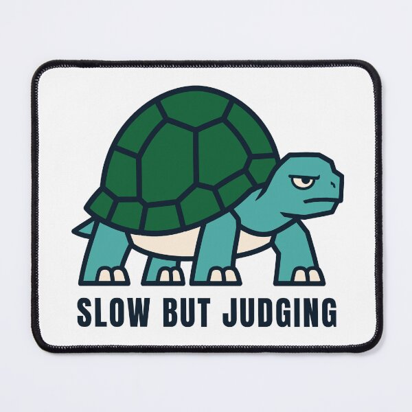 Item preview, Sarcastic turtle with an annoyed look – Slow But Judging designed and sold by Lyfeinsights.