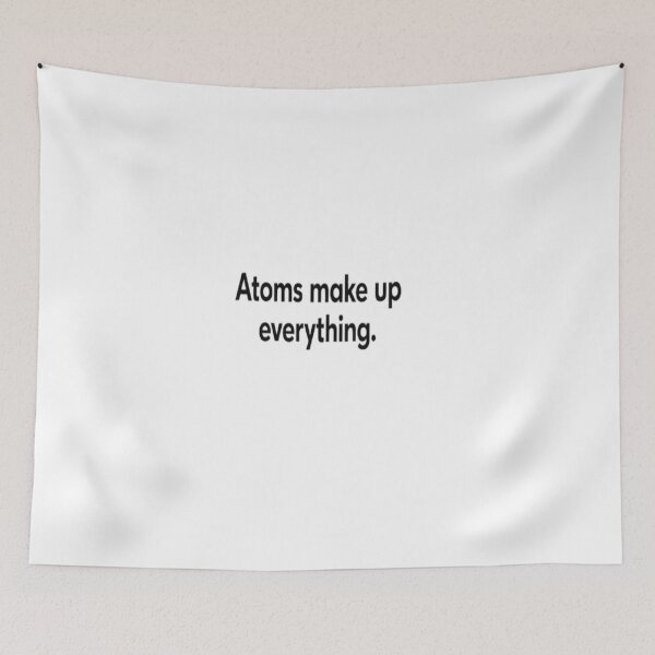 Item preview, I Don’t Trust Atoms — They Make Up Everything Funny Science Quote designed and sold by ROVVI.