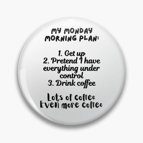 Item preview, My Monday Morning Plan. designed and sold by Dinasshop.