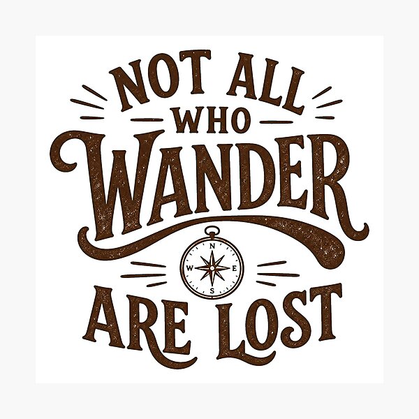 Item preview, NOT ALL WHO WANDER ARE LOST Vintage | Traveler Adventure Quote Design designed and sold by Ahmed Nedji.