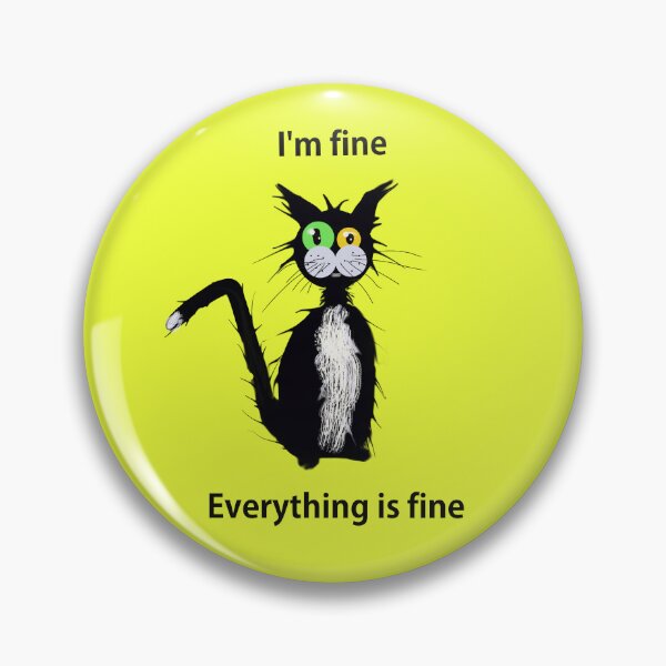 Item preview, I'm Fine Cat designed and sold by Nightflyer Art.