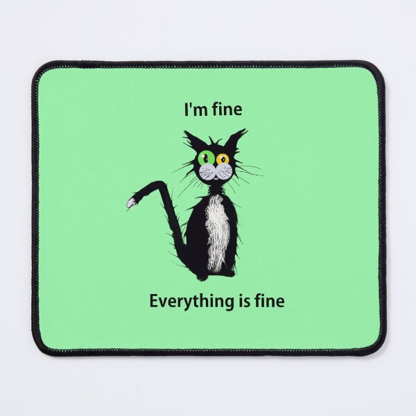 Item preview, I'm Fine Cat designed and sold by Nightflyer Art.