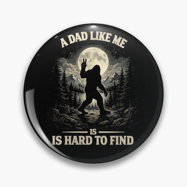 Item preview, A Dad Like Me is Hard to Find - Funny Bigfoot Father's Day designed and sold by PixelMarrero.