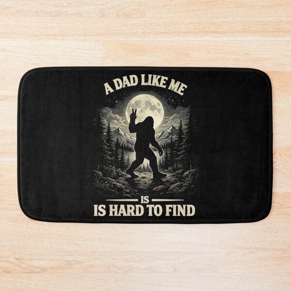 Item preview, A Dad Like Me is Hard to Find - Funny Bigfoot Father's Day designed and sold by PixelMarrero.