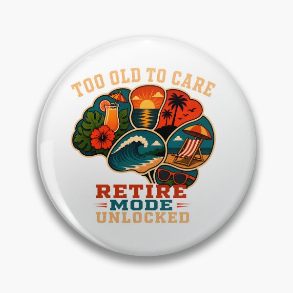 Item preview, Too Old to Care Retire Mode Unlocked designed and sold by PixelBlob.