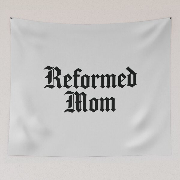 Item preview, Reformed Mom | Reformed Theology & Five Solas | Calvinist | Black Lettering designed and sold by Glory After Tears.