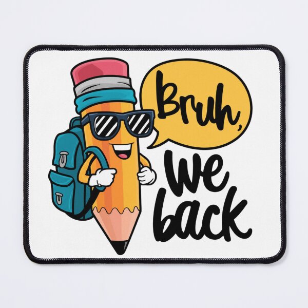 Item preview, Bruh We Back to School First Day of School Back to School designed and sold by Thread&Fable.
