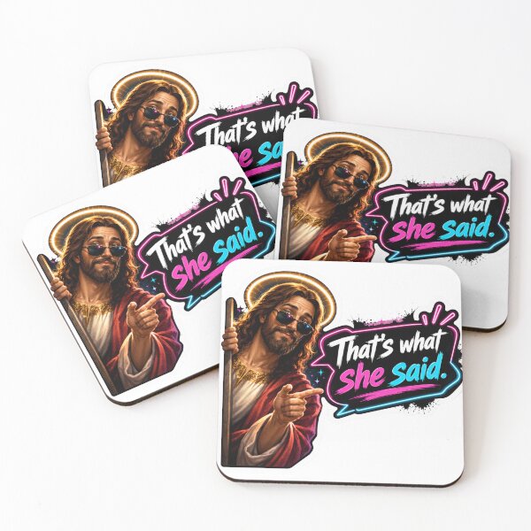 Item preview, jesus that's what she said meme designed and sold by PatternFly.