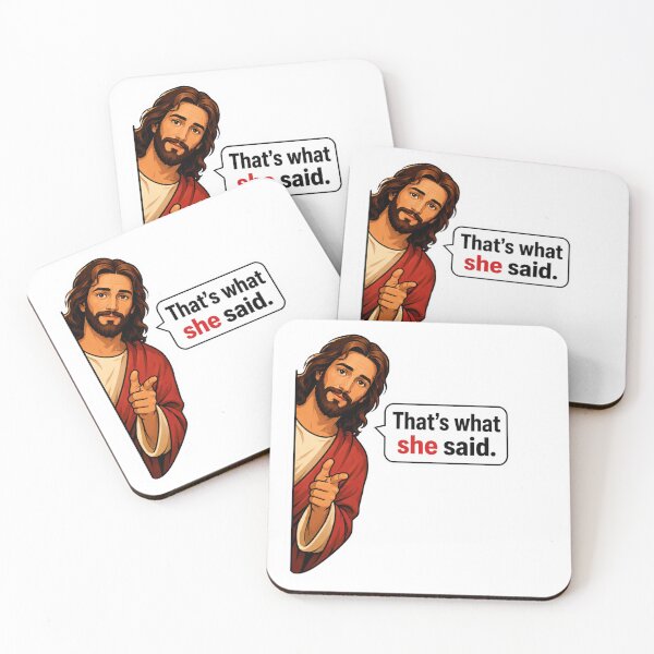 Item preview, jesus that's what she said  designed and sold by PatternFly.