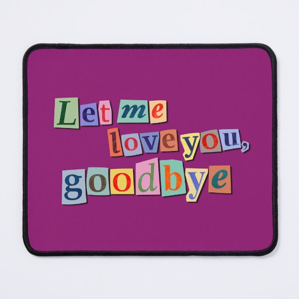Item preview, Let Me Love You, Goodbye – Collage Typography Art designed and sold by tviyluv.