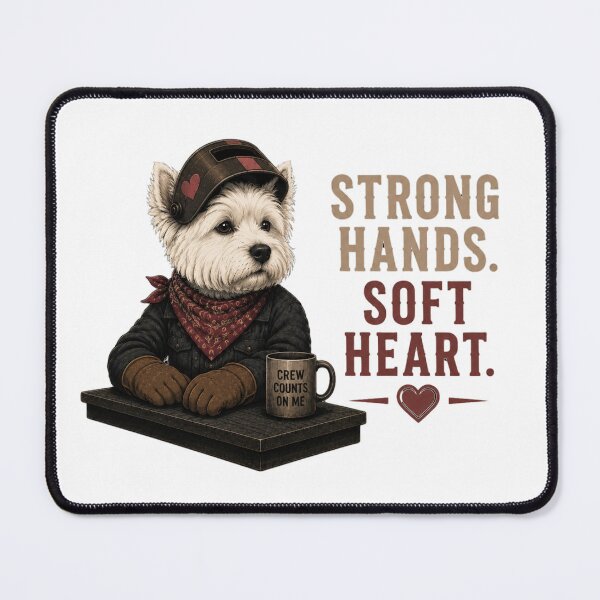 Item preview, Strong Hands Soft Heart West Highland White Terrier Vintage Welding Design designed and sold by RusticMeadow.