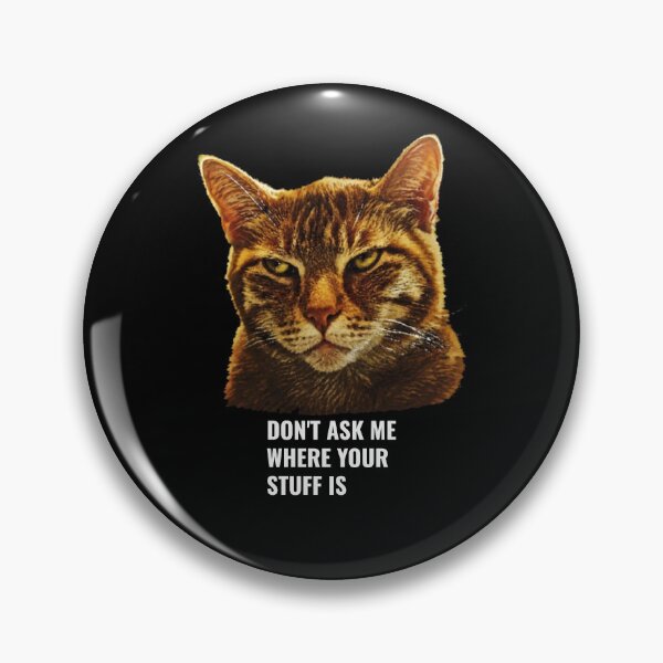 Item preview, Don't Ask Me Where Your Stuff Is - Sarcastic Relationship Humor designed and sold by Rozzzita7.