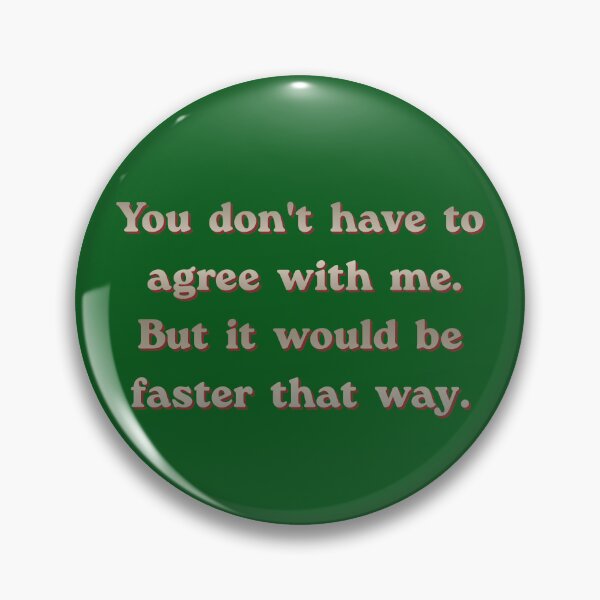 Item preview, You Don't Have To Agree With Me Funny Sarcastic Quote designed and sold by TheFrameVault.