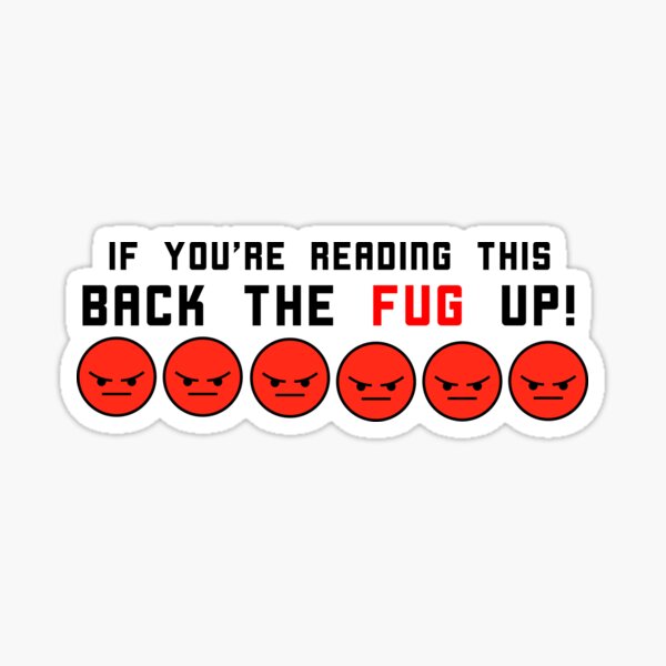 Back up! Sticker