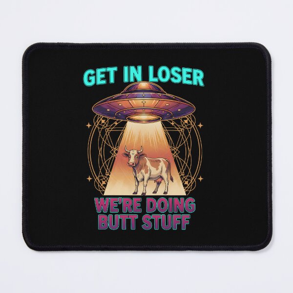 Item preview, Funny Meme Get In Loser Were Doing Butt Stuff designed and sold by LuminOrb.