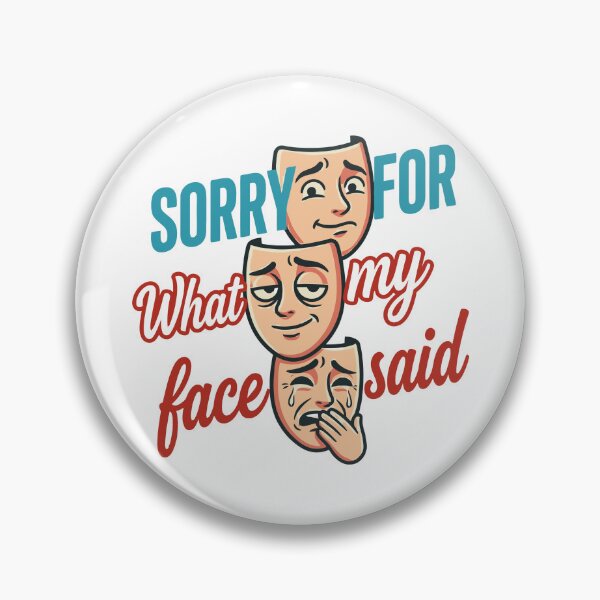 Item preview, Sorry For What My Face Said Humour designed and sold by Slightly Off Deesigns.