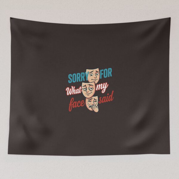 Item preview, Sorry For What My Face Said Humour designed and sold by Slightly Off Deesigns.