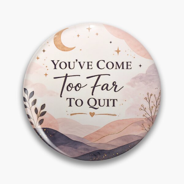 Item preview, You've Come Too Far To Quit Recovery Motivation Sticker designed and sold by ArcanePrintsxo.