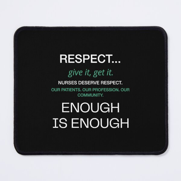 Item preview, Respect Nurses Enough Is Enough  designed and sold by ZaraKerry.