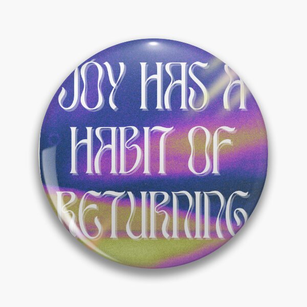 Item preview, JOY HAS A HABIT OF RETURNING BTW!!! designed and sold by carolineanne26.
