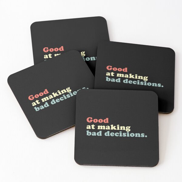 Item preview, Good At Making Bad Decisions Funny Sarcasm Humor designed and sold by HumansStuck12.