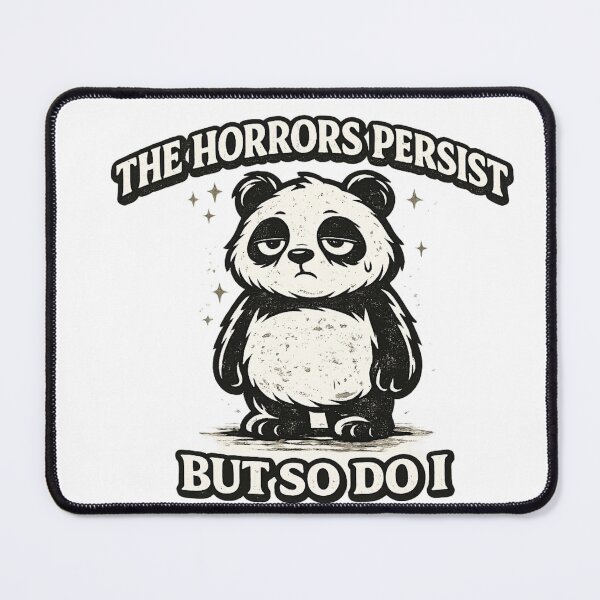 Item preview,  The Horrors Persist But So Do I Panda Funny Vintage Retro Shirt Mental Health Humor Gift Relatable Panda Tee designed and sold by Gremlin Hours.