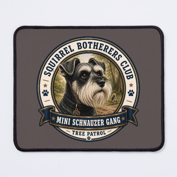 Item preview, Squirrel Botherers Club - Mini Schnauzer Gang - Tree Patrol/ Funny Mini Schnauzer Badge Logo designed and sold by Halejo68.
