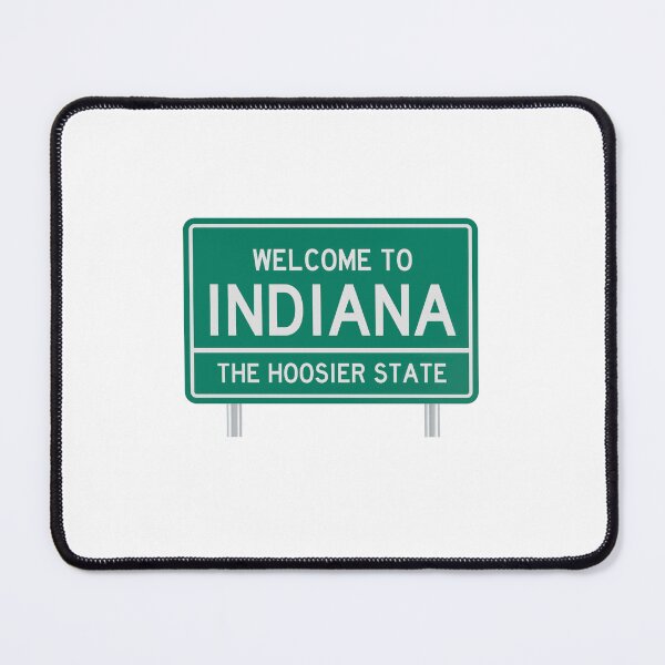 Item preview, Welcome To Indiana The Hoosier State Indiana State Pride Hoosier Resident Travel Souvenir designed and sold by Simsimah26Parks.