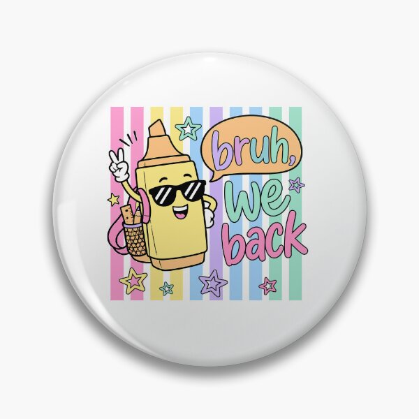 Item preview, Bruh We Back Highlighter Back to School Kids designed and sold by KroghDs.