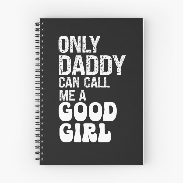 Item preview,  Only Daddy Can Call Me A Good Girl  designed and sold by SharpThreadZ.