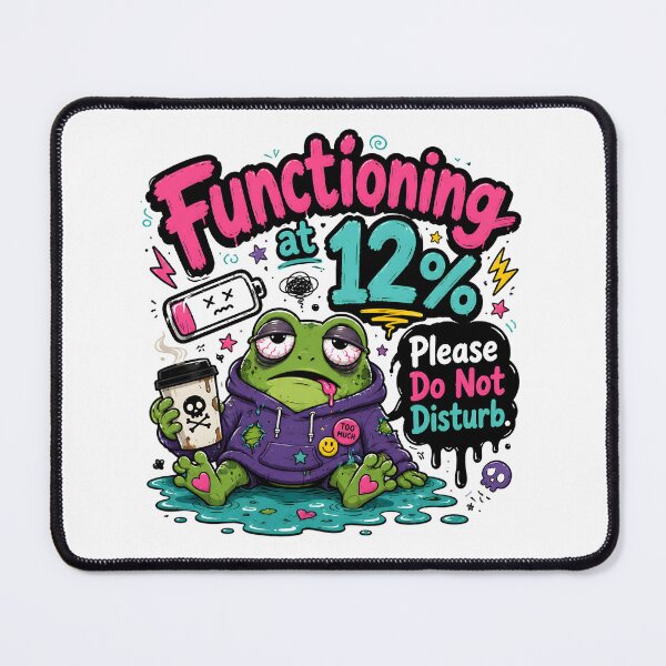 Item preview, Functioning at 12% Please Do Not Disturb Frog designed and sold by KXDigitalStudio.