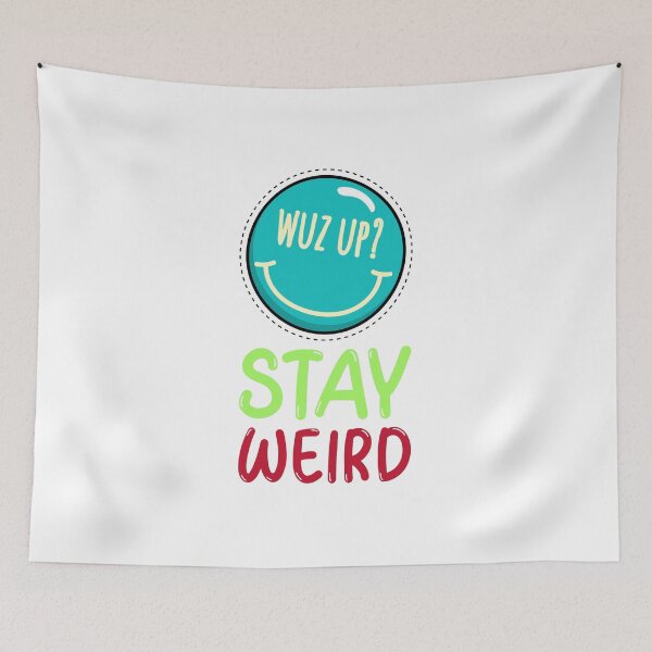 Item preview, Stay Weird designed and sold by Sea Sand 93428.