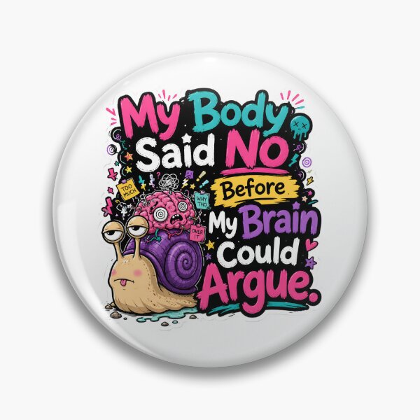 Item preview, My Body Said No Before My Brain Could Argue Snail designed and sold by KXDigitalStudio.