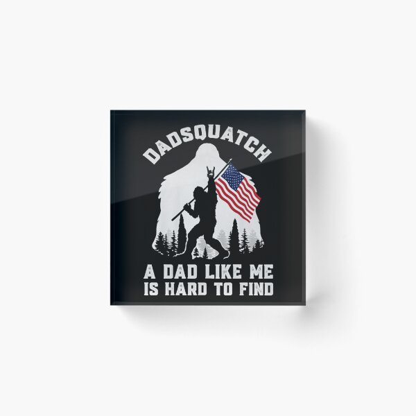 Item preview, A Dad Like Me is Hard to Find - Funny Bigfoot Father's Day designed and sold by PixelMarrero.