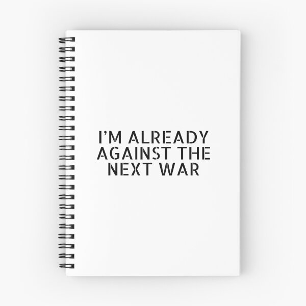 Item preview, Im already against the next war designed and sold by Inspirationmotivation.