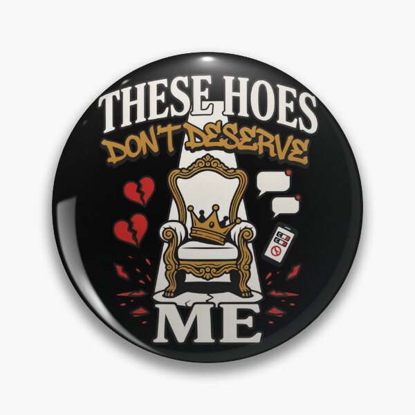 Item preview, These Hoes Don’t Deserve Me Funny Breakup Streetwear Design designed and sold by Savage-Apron.