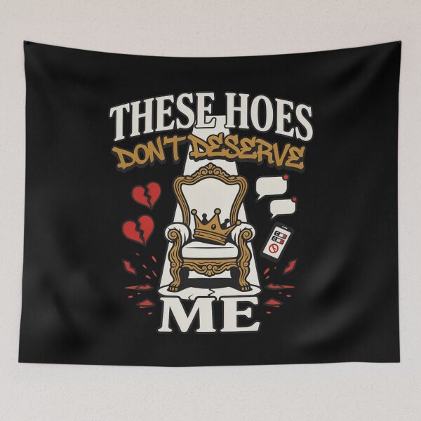 Item preview, These Hoes Don’t Deserve Me Funny Breakup Streetwear Design designed and sold by Savage-Apron.