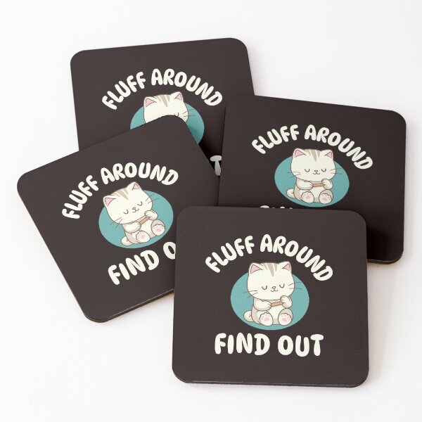 Item preview, FLUFF AROUND AND FIND OUT | BAD DECISIONS HUMOR SERIES – CAT EDITION designed and sold by WitLounge.