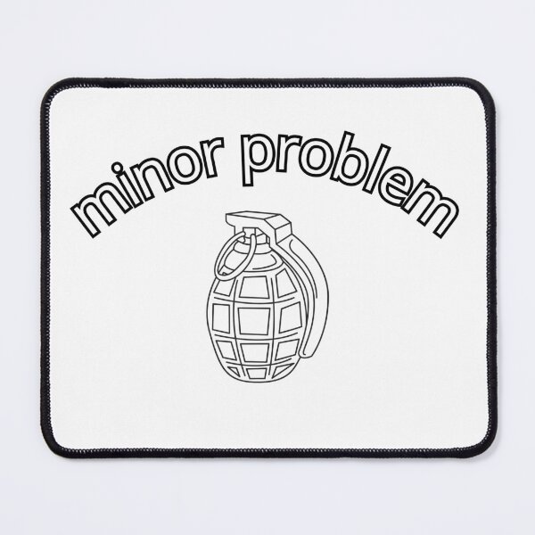 Item preview, 'Funny minor problem' Antisocial Grenade Tshirt designed and sold by Samso!.