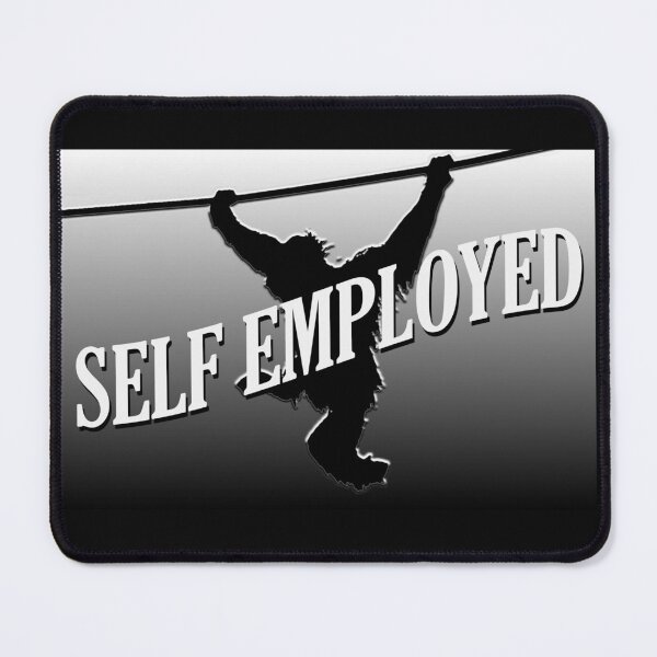Item preview, Self Employed having fun designed and sold by Dlt1981.