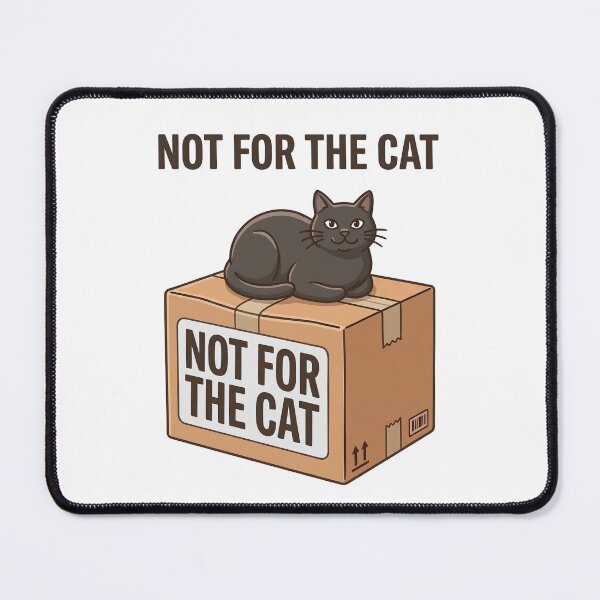 Item preview, Not For The Cat designed and sold by Northbound Press.